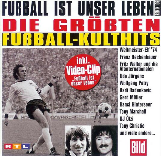 Fussball Ist Unser Leben - Die Grosten Fussball-Kult Hits - CD Audio