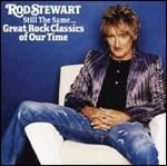 Still the Same. Great Rock Classics of Our Time - CD Audio di Rod Stewart