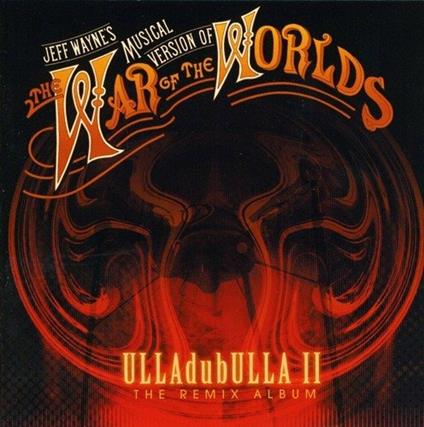 Ulla Dub Ulla II - CD Audio di Jeff Wayne
