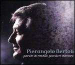 Parole di rabbia e pensieri d'amore - CD Audio di Pierangelo Bertoli