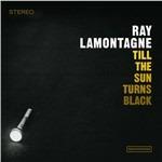 Till the Sun Turns Black - CD Audio di Ray Lamontagne