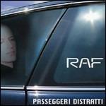 Passeggeri distratti - CD Audio di Raf