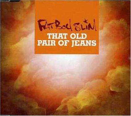 That Old Pair of Jeans - CD Audio Singolo di Fatboy Slim