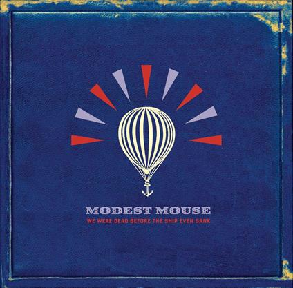 We Were Dead Before The.. - Vinile LP di Modest Mouse