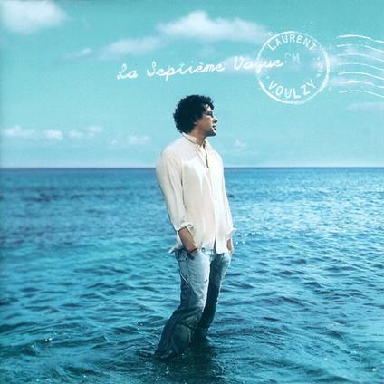 La Septieme Vague - CD Audio di Laurent Voulzy