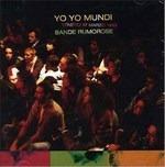 Bande rumorose - CD Audio di Yo Yo Mundi