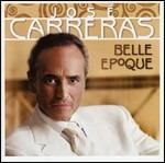Belle Epoque - CD Audio di José Carreras