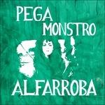 Alfarroba - Vinile LP di Pega Monstro