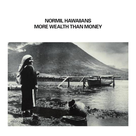 More Wealth Than Money - Vinile LP di Normil Hawaiians