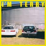 I'm Terry (Yellow Vinyl)
