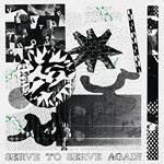 Serve to Serve Again