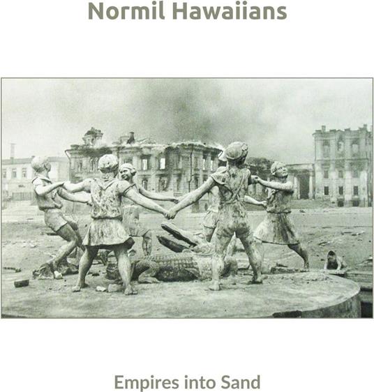 Empires Into Sand - CD Audio di Normil Hawaiians
