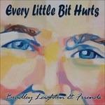 Every Little Bit Hurts - CD Audio di Bradley Leighton