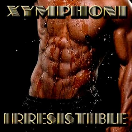 Irresistible - CD Audio di Xymphoni
