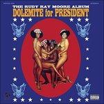 Dolemite for President - Vinile LP di Rudy Ray Moore