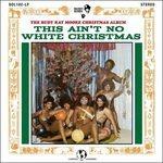 This Ain't No White Christmas - Vinile LP di Rudy Ray Moore