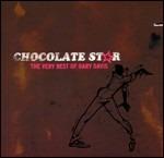 Chocolate Star. The Very Best of Gary Davis - CD Audio di Gary Davis