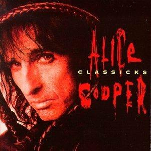 Classicks - The Best Of Alice Cooper - Vinile LP di Alice Cooper