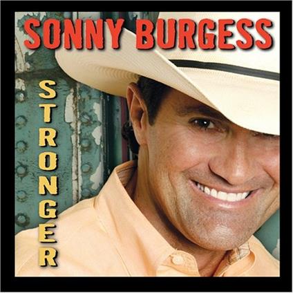 Stronger - CD Audio di Sonny Burgess