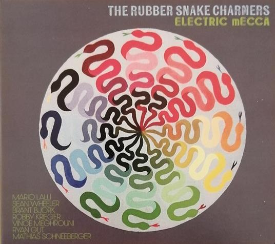 Electric Mecca - CD Audio di Rubber Snake Charmers
