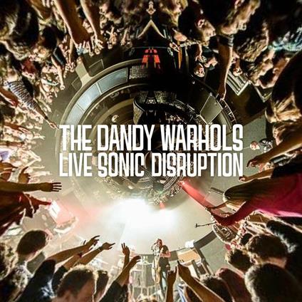 Live Sonic Disruption - Vinile LP di Dandy Warhols