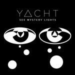 See Mistery Lights (Limited) - Vinile LP di Yacht