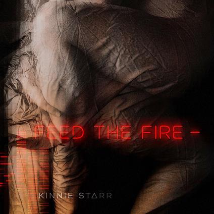 Feed the Fire - Vinile LP di Kinnie Starr