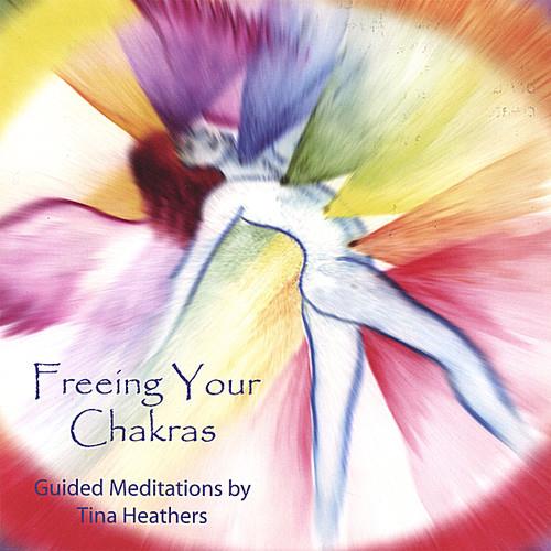 Tina Heathers - Freeing Your Chakras - CD Audio