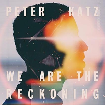 We Are The Reckoning - CD Audio di Peter Katz