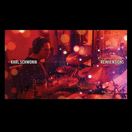 Reinventions - CD Audio di Karl Schwonik