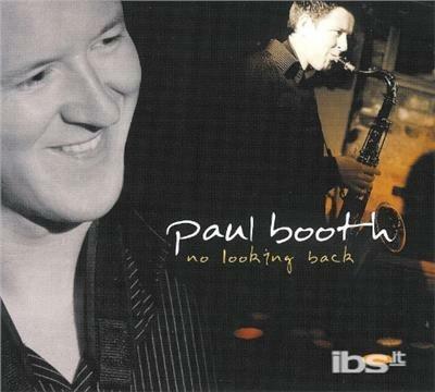 No Looking Back - CD Audio di Paul Booth