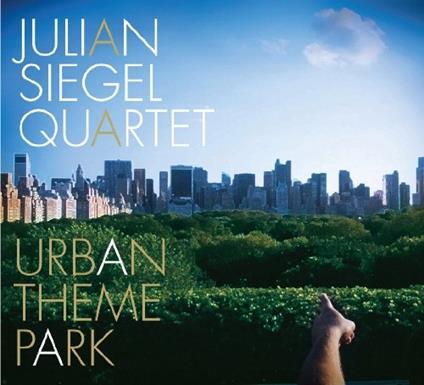 Urban Theme Park - CD Audio di Julian Siegel