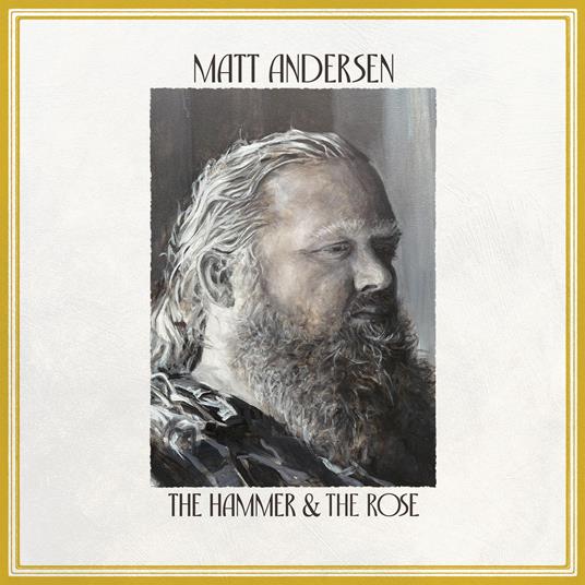 The Hammer & The Rose - Vinile LP di Matt Andersen