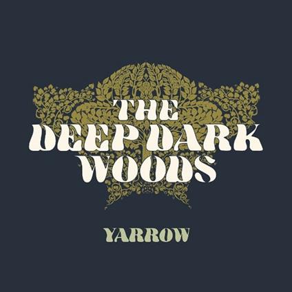 Yarrow - CD Audio di Deep Dark Woods