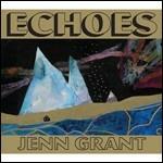 Echoes - CD Audio di Jenn Grant