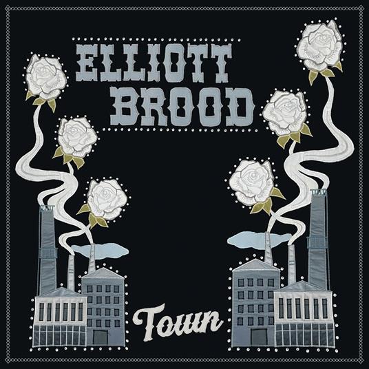 Town - CD Audio di Elliott Brood