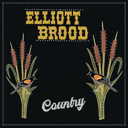 Country - CD Audio di Elliott Brood