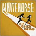 Leave No Bridge Unburned - CD Audio di Whitehorse