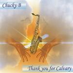 Chucky B - Thank You For Calvary