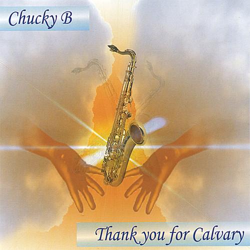 Chucky B - Thank You For Calvary - CD Audio