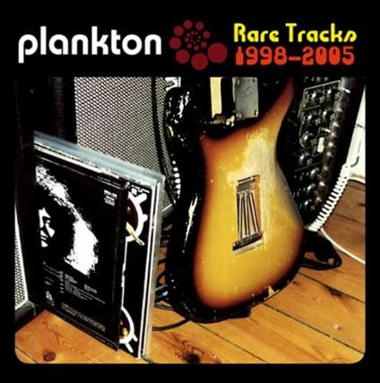 Rare Trax 1998-2005 - CD Audio di Plankton