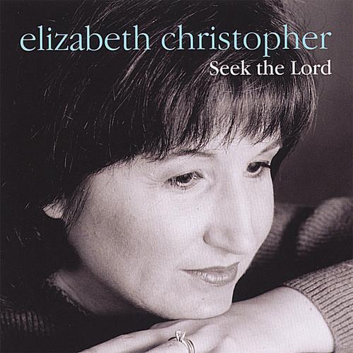 Elizabeth Christopher - Seek The Lord - CD Audio