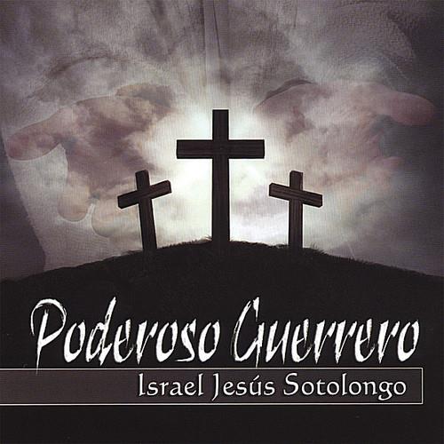 Israel Jesus Sotolongo - Poderoso Guerrero - CD Audio