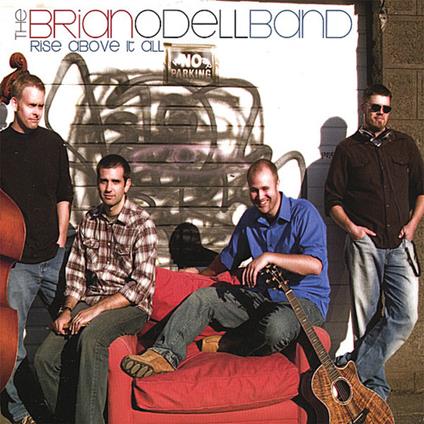 Brian Odell Band (The) - Rise Above It All - CD Audio