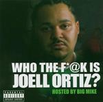 Who the Fuck Is Joell Ortiz