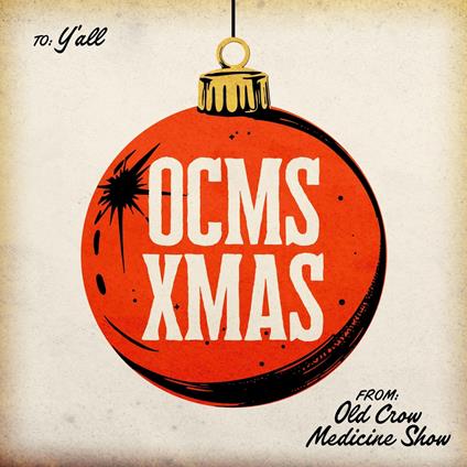 Ocms Xmas - CD Audio di Old Crow Medicine Show