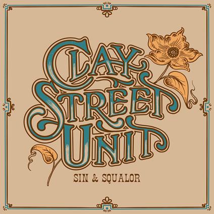 Sin & Squalor - CD Audio di Clay Street Unit