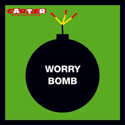 Worry Bomb - CD Audio di Carter the Unstoppable Sex Machine