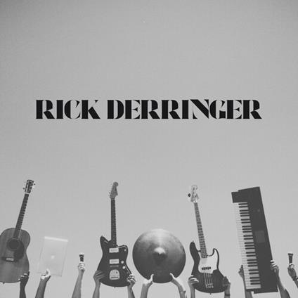 Rick Derringer's Greatest Hits - CD Audio di Rick Derringer
