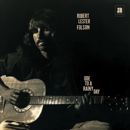 Ode To A Rainy Day.Archives 1972-1975 - Vinile LP di Robert Lester Folsom